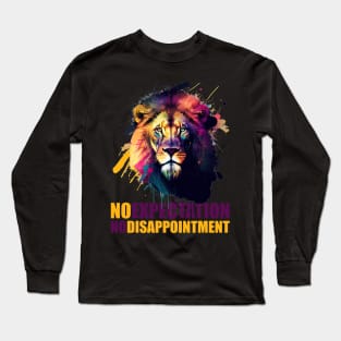 Majestic Lion Head - No Expectation No Disappointment Long Sleeve T-Shirt